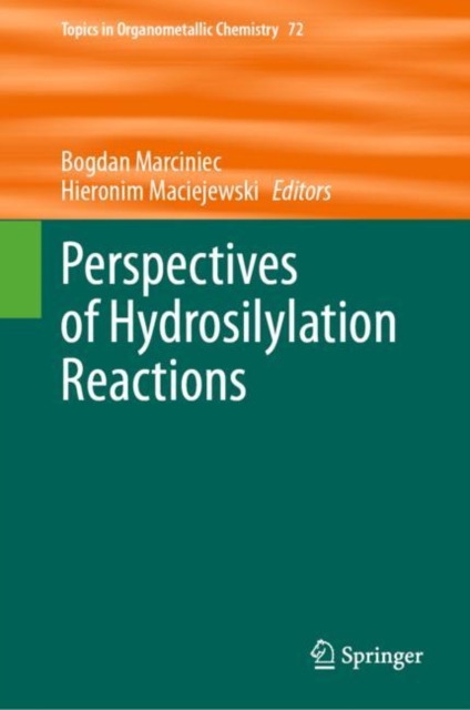 Perspectives of Hydrosilylation Reactions, Hardback Book