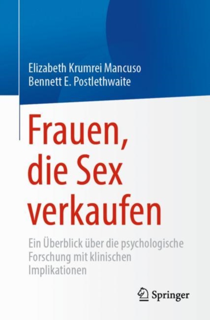 Frauen, die Sex verkaufen : Ein Uberblick uber die psychologische Forschung mit klinischen Implikationen, EPUB eBook
