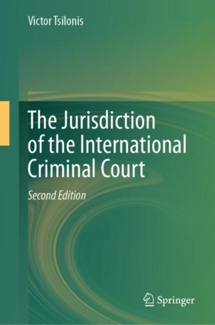 The Jurisdiction of the International Criminal Court, Hardback Book