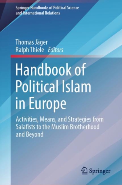 Handbook of Political Islam in Europe : Activities, Means, and Strategies from Salafists to the Muslim Brotherhood and Beyond, EPUB eBook