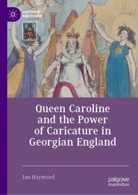 Queen Caroline and the Power of Caricature in Georgian England, EPUB eBook