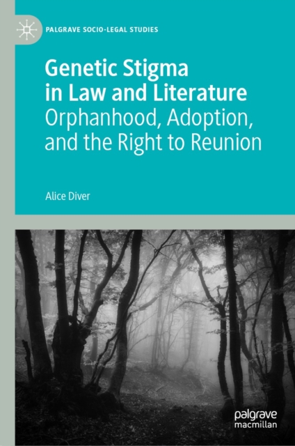 Genetic Stigma in Law and Literature : Orphanhood, Adoption, and the Right to Reunion, EPUB eBook