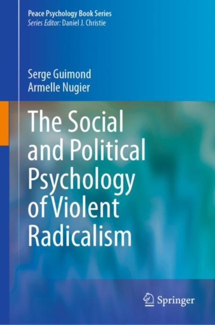 The Social and Political Psychology of Violent Radicalism, Hardback Book