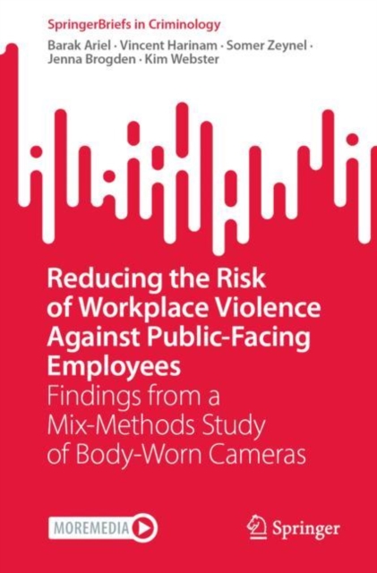 Reducing the Risk of Workplace Violence Against Public-Facing Employees : Findings from a Mix-Methods Study of Body-Worn Cameras, EPUB eBook