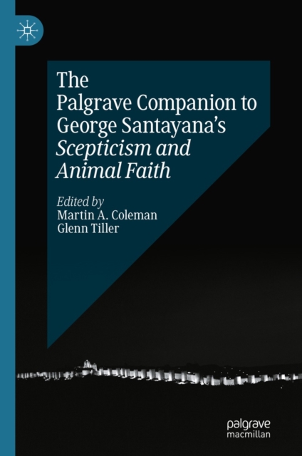 The Palgrave Companion to George Santayana's Scepticism and Animal Faith, EPUB eBook