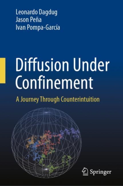 Diffusion Under Confinement : A Journey Through Counterintuition, Hardback Book