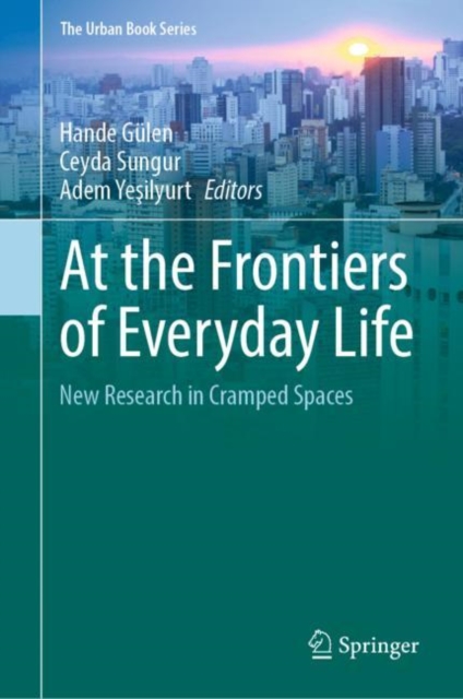 At the Frontiers of Everyday Life : New Research in Cramped Spaces, Hardback Book