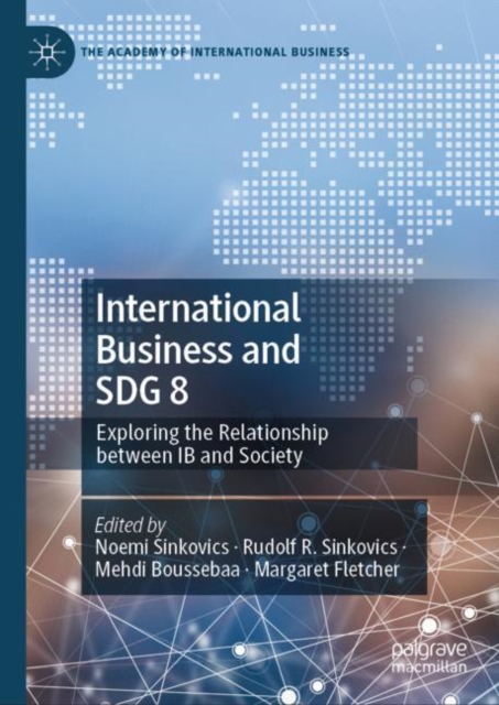 International Business and SDG 8 : Exploring the Relationship between IB and Society, EPUB eBook
