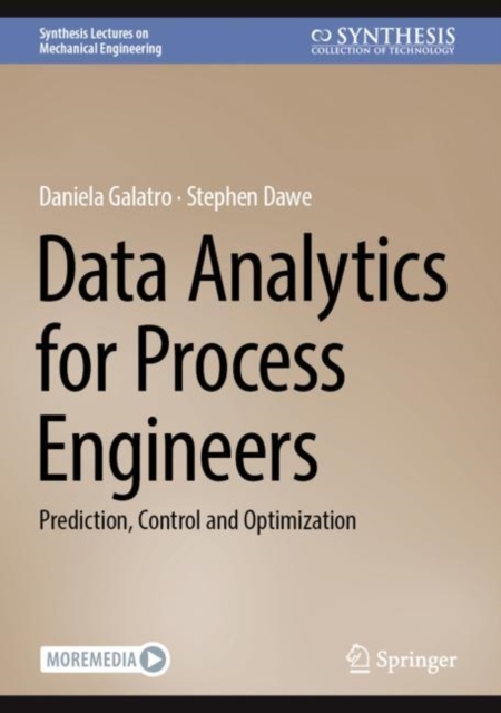 Data Analytics for Process Engineers : Prediction, Control and Optimization, Hardback Book
