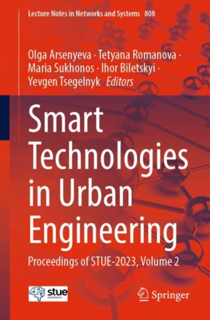 Smart Technologies in Urban Engineering : Proceedings of STUE-2023, Volume 2, Paperback / softback Book