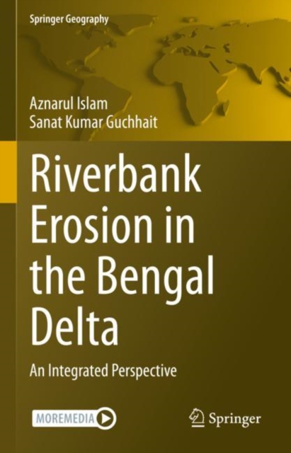 Riverbank Erosion in the Bengal Delta : An Integrated Perspective, Hardback Book