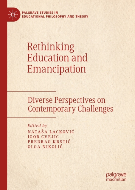 Rethinking Education and Emancipation : Diverse Perspectives on Contemporary Challenges, EPUB eBook