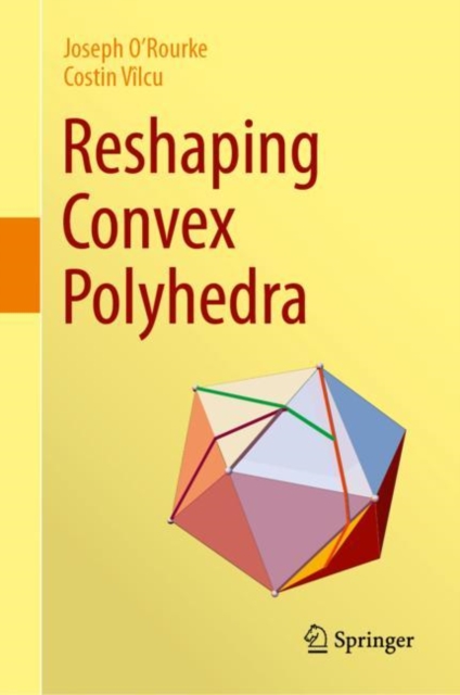 Reshaping Convex Polyhedra, Hardback Book