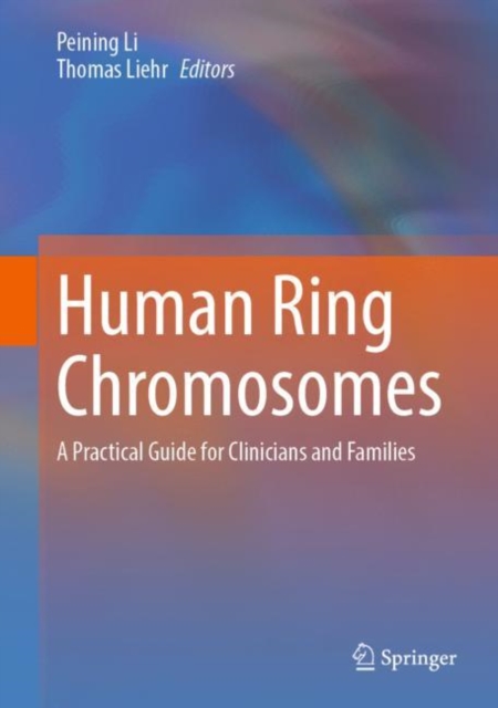 Human Ring Chromosomes : A Practical Guide for Clinicians and Families, EPUB eBook