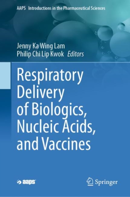 Respiratory Delivery of Biologics, Nucleic Acids, and Vaccines, Hardback Book