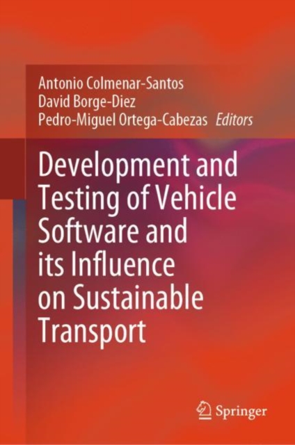 Development and Testing of Vehicle Software and its Influence on Sustainable Transport, Hardback Book