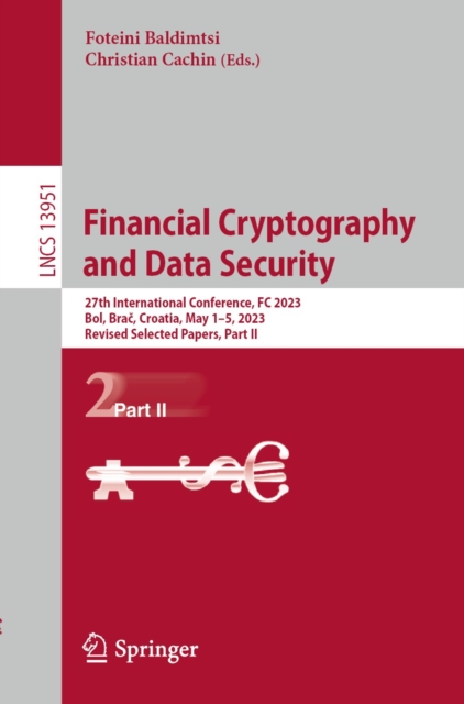 Financial Cryptography and Data Security : 27th International Conference, FC 2023, Bol, Brac, Croatia, May 1-5, 2023, Revised Selected Papers, Part II, EPUB eBook
