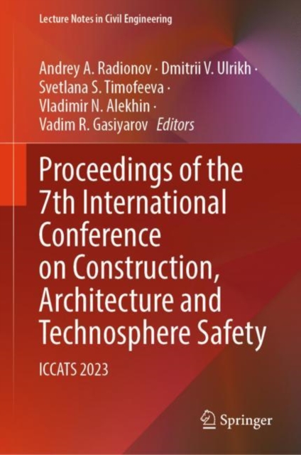 Proceedings of the 7th International Conference on Construction, Architecture and Technosphere Safety : ICCATS 2023, EPUB eBook
