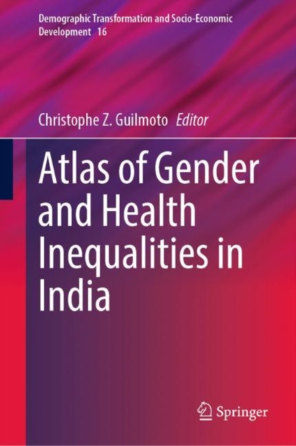 Atlas of Gender and Health Inequalities in India, Hardback Book