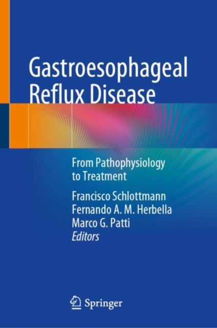 Gastroesophageal Reflux Disease : From Pathophysiology to Treatment, EPUB eBook