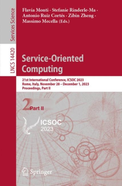 Service-Oriented Computing : 21st International Conference, ICSOC 2023, Rome, Italy, November 28 – December 1, 2023, Proceedings, Part II, Paperback / softback Book