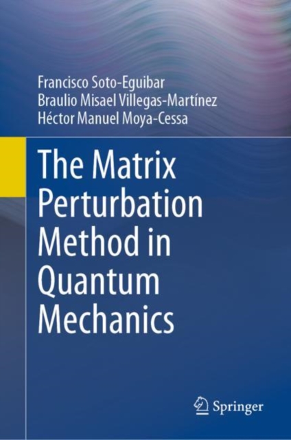 The Matrix Perturbation Method in Quantum Mechanics, Hardback Book