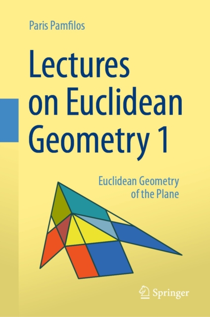 Lectures on Euclidean Geometry - Volume 1 : Euclidean Geometry of the Plane, PDF eBook