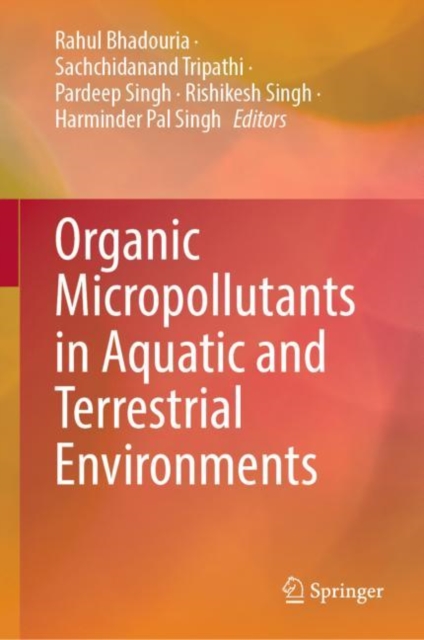 Organic Micropollutants in Aquatic and Terrestrial Environments, Hardback Book