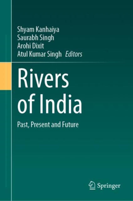 Rivers of India : Past, Present and Future, Hardback Book