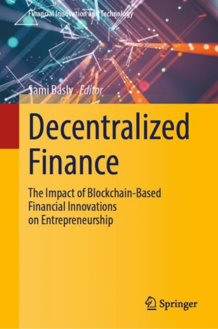 Decentralized Finance : The Impact of Blockchain-Based Financial Innovations on Entrepreneurship, Hardback Book