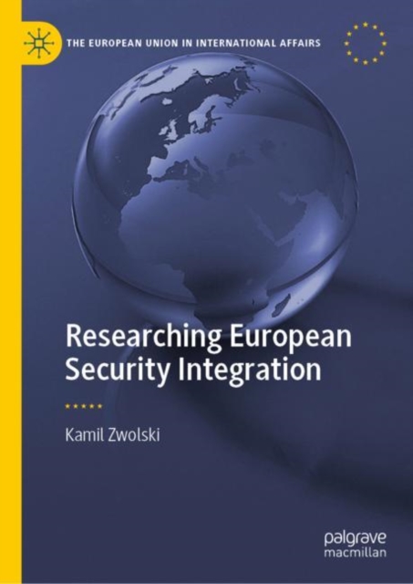 Researching European Security Integration, Hardback Book