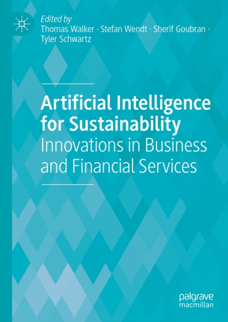 Artificial Intelligence for Sustainability : Innovations in Business and Financial Services, EPUB eBook