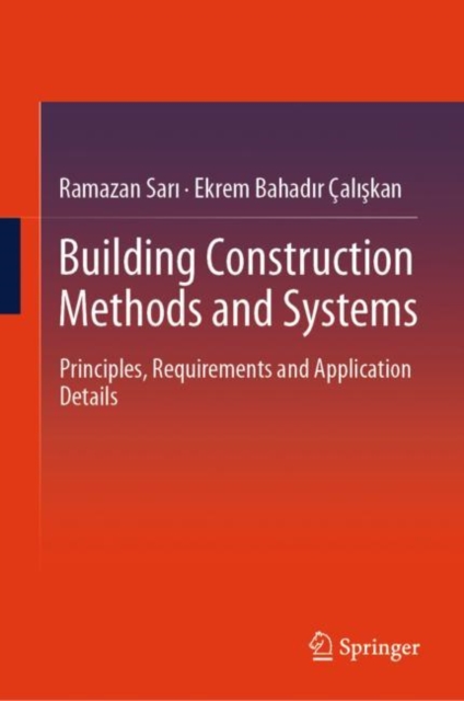 Building Construction Methods and Systems : Principles, Requirements and Application Details, EPUB eBook