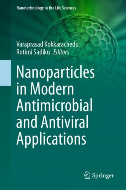 Nanoparticles in Modern Antimicrobial and Antiviral Applications, Hardback Book