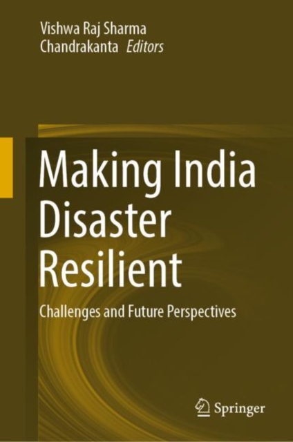 Making India Disaster Resilient : Challenges and Future Perspectives, EPUB eBook