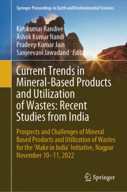 Current Trends in Mineral-Based Products and Utilization of Wastes: Recent Studies from India : Prospects and Challenges of Mineral Based Products and Utilization of Wastes for the 'Make in India' Ini, EPUB eBook