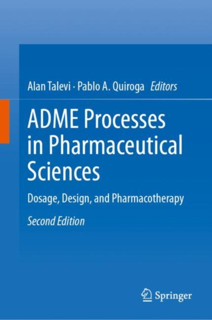 ADME Processes in Pharmaceutical Sciences : Dosage, Design, and Pharmacotherapy, EPUB eBook