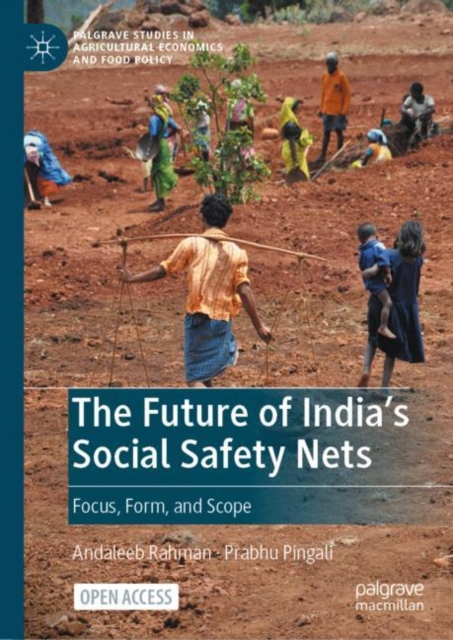 The Future of India's Social Safety Nets : Focus, Form, and Scope, Hardback Book