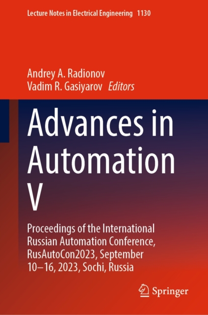 Advances in Automation V : Proceedings of the International Russian Automation Conference, RusAutoCon2023, September 10-16, 2023, Sochi, Russia, EPUB eBook