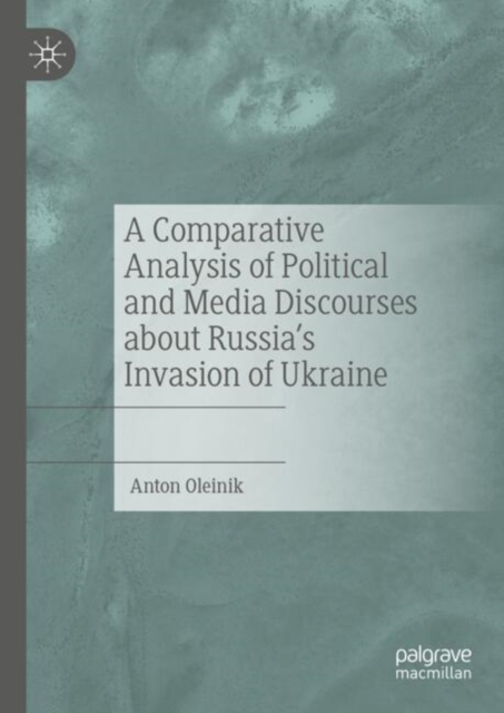 A Comparative Analysis of Political and Media Discourses about Russia's Invasion of Ukraine, EPUB eBook