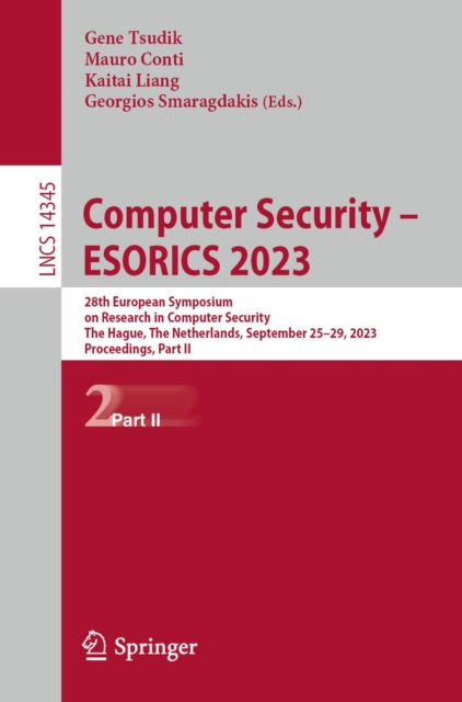 Computer Security - ESORICS 2023 : 28th European Symposium on Research in Computer Security, The Hague, The Netherlands, September 25-29, 2023, Proceedings, Part II, EPUB eBook