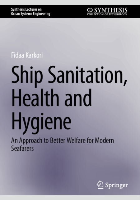 Ship Sanitation, Health and Hygiene : An Approach to Better Welfare for Modern Seafarers, EPUB eBook
