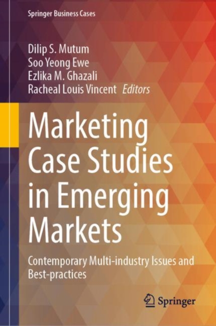 Marketing Case Studies in Emerging Markets : Contemporary Multi-industry Issues and Best-practices, EPUB eBook