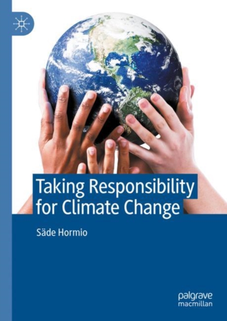 Taking Responsibility for Climate Change, Hardback Book