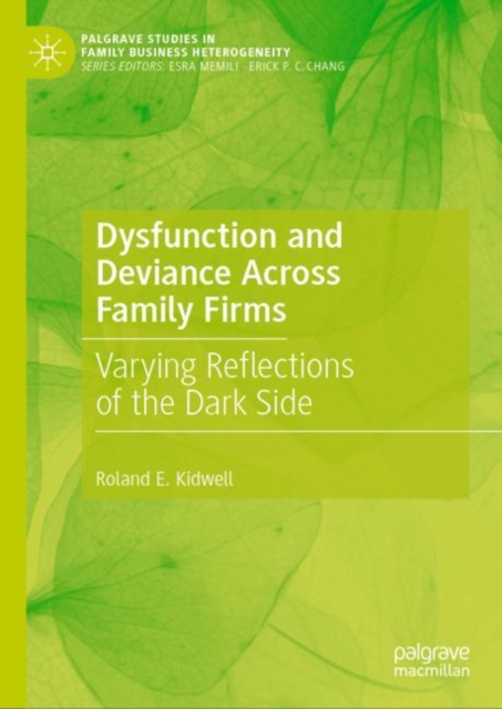 Dysfunction and Deviance Across Family Firms : Varying Reflections of the Dark Side, Hardback Book
