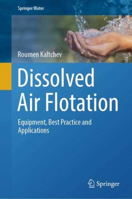 Dissolved Air Flotation : Equipment, Best Practice and Applications, EPUB eBook