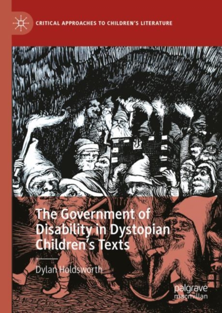 The Government of Disability in Dystopian Children’s Texts, Hardback Book