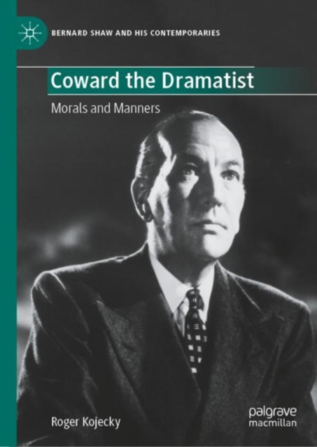 Coward the Dramatist : Morals and Manners, Hardback Book