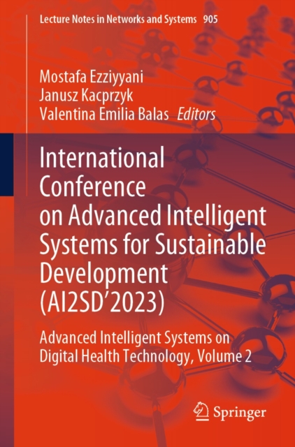 International Conference on Advanced Intelligent Systems for Sustainable Development (AI2SD'2023) : Advanced Intelligent Systems on Digital Health Technology, Volume 2, EPUB eBook