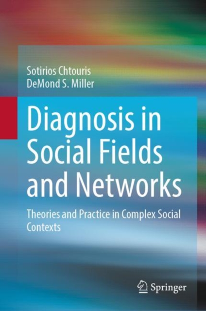Diagnosis in Social Fields and Networks : Theories and Practice in Complex Social Contexts, EPUB eBook